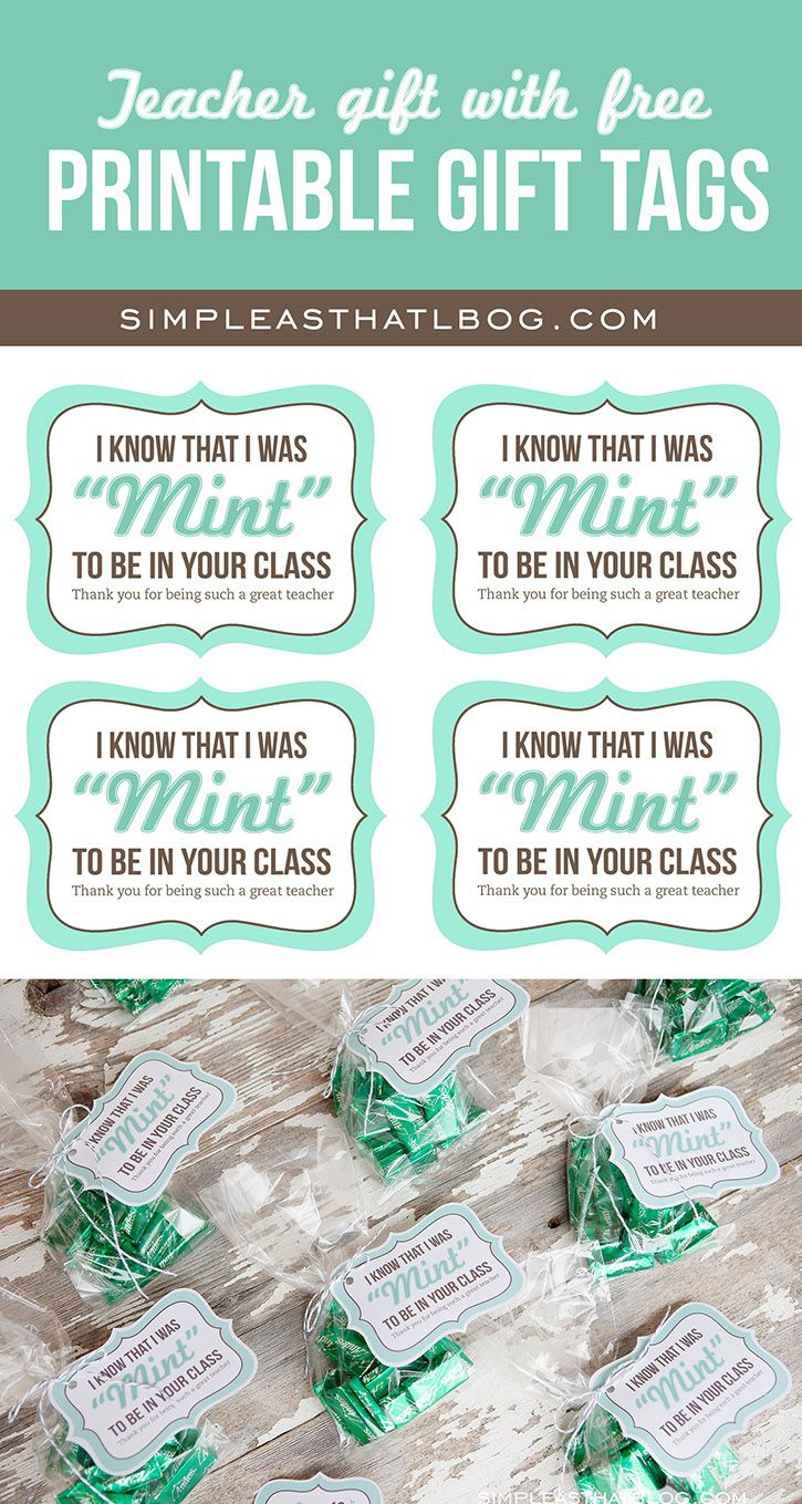 Teacher Gift Idea And Free Printable mint To Be Gift Tags Teacher