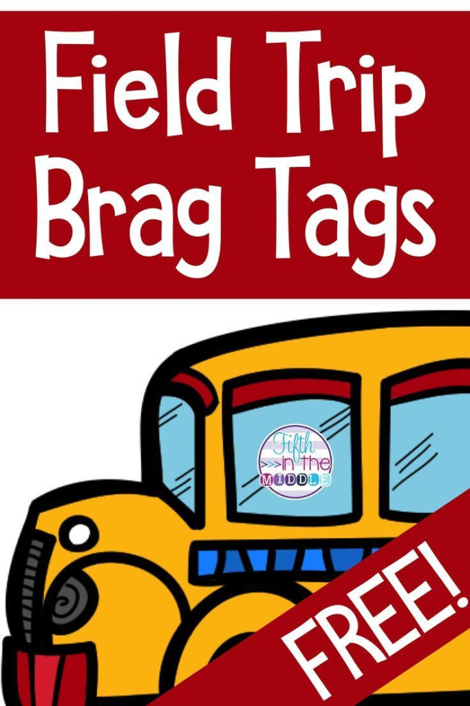 FREE Field Trip Brag Tags Brag Tags Field Trip Teaching Upper 