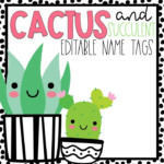 Editable Cactus Themed Name Tags Miss Kindergarten Name Tags Diy