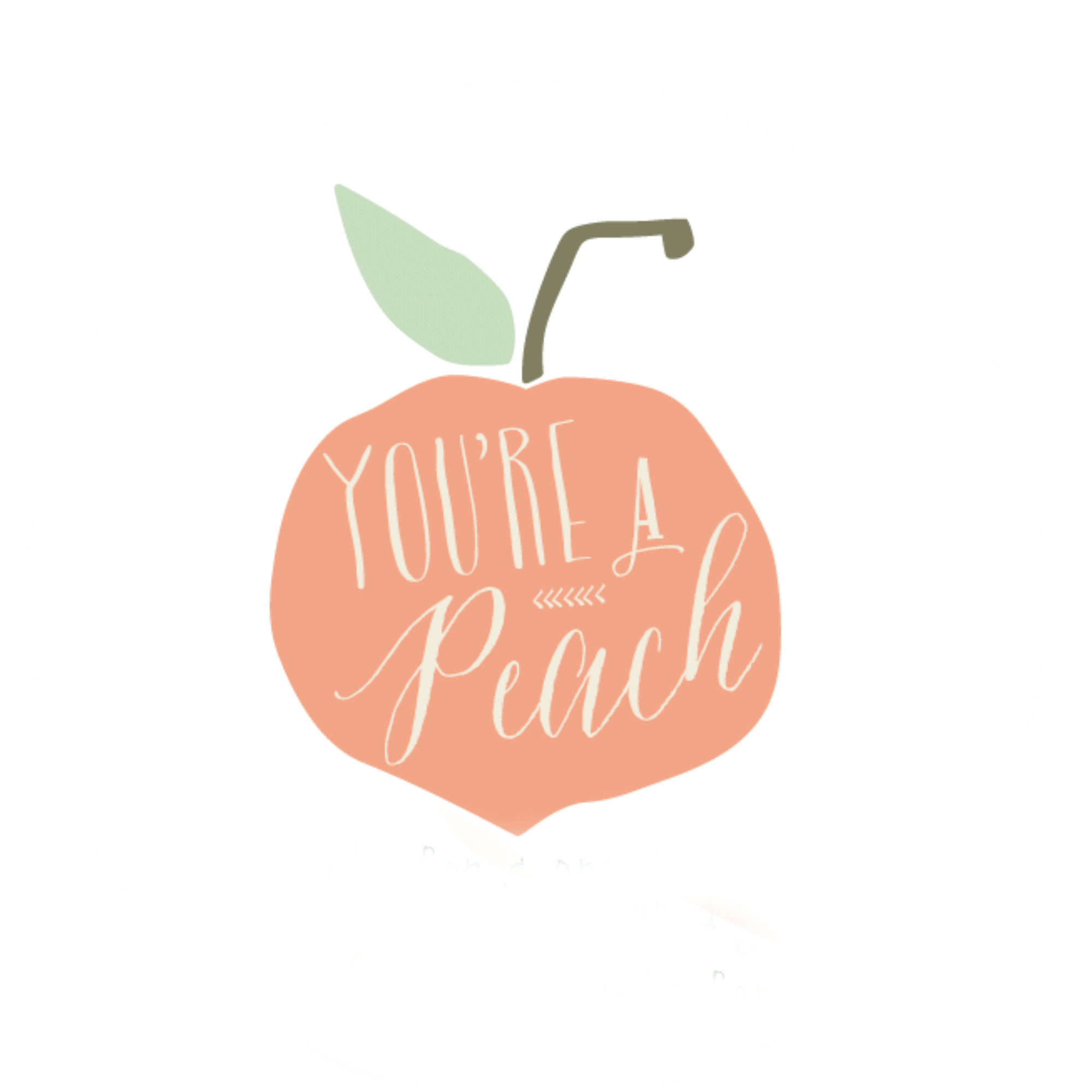You re A Peach Gift Idea Free Printable