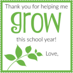 Thank You For Helping Me Grow Free Printable Teacher Gift Tag