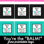 Free Printables You re The BALM U Create Teacher Appreciation